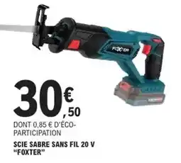 E.Leclerc Brico Foxter - scie sabre sans fil 20 v offre
