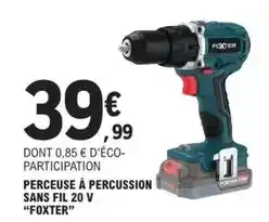E.Leclerc Brico Foxter - perceuse à percussion sans fil 20 v offre