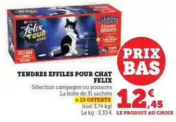 Super U Purina - tendres effiles pour chat felix offre