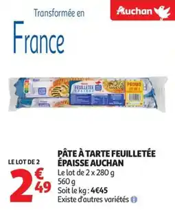 Auchan Supermarché Pâte à tarte feuilletée épaisse auchan offre