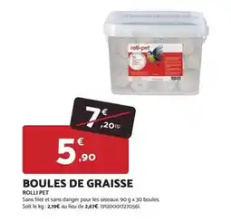 Bricomarché Rolli - boules de graisse offre