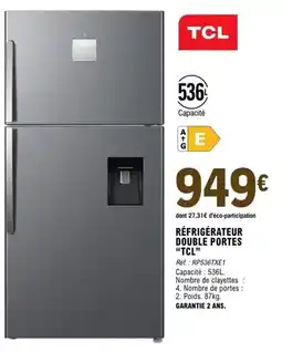 E.Leclerc Tcl - réfrigérateur double portes offre