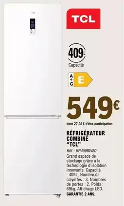 E.Leclerc Tcl - réfrigérateur combiné fcl offre