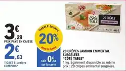 E.Leclerc 20 crepes jambon emmental surgelées offre