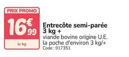 Promocash Promo - entrecôte semi-parée 3 kg + offre