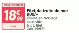 Promocash Promo - filet de truite de mer 900/+ offre