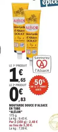 E.Leclerc Express Alelor - moutarde douce d'alsace en tube offre