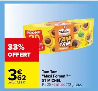 Carrefour Tam Tam "Maxi Format ST MICHEL offre