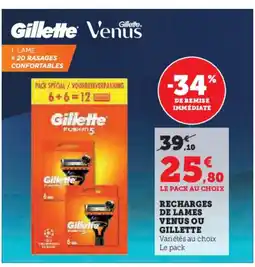 Hyper U GILLETTE Recharges de lames venus ou offre