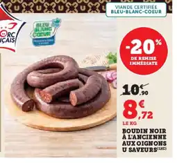 Hyper U Boudin noir à l'ancienne aux oignons u saveurs offre