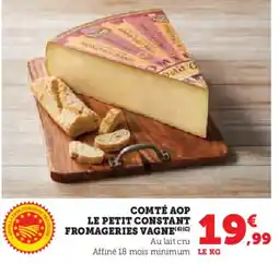 Hyper U Comté aop le petit constant fromageries vagne offre