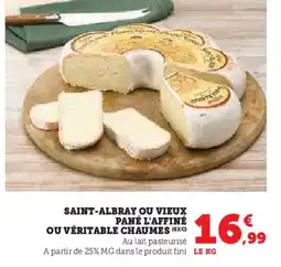Hyper U Saint-albray ou vieux pané l'affiné ou véritable chaumes offre