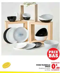 Hyper U Foire vaisselle opale offre