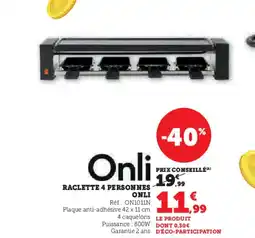 Hyper U ONLI Raclette 4 personnes offre