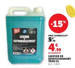 Hyper U THEO Liquide de refroidissement offre