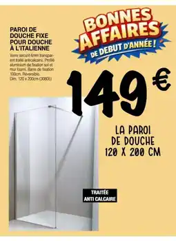 Chretien Matériaux Paroi de douche fixe pour douche à l'italienne offre