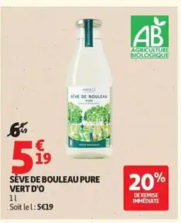 Auchan Supermarché Sève de bouleau pure vert d'o offre