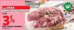 Auchan Supermarché Porc: rouelle jambon offre