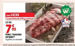 Auchan Supermarché Porc: travers ou ribs offre