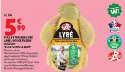 Auchan Supermarché Poulet fermier lyré label rouge filière auchan cultivons le bon offre