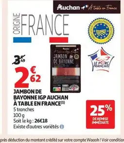 Auchan Supermarché Jambon de bayonne igp auchan à table en france offre