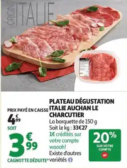 Auchan Supermarché Plateau dégustation italie auchan le charcutier offre