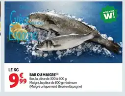 Auchan Supermarché Bar ou maigre offre