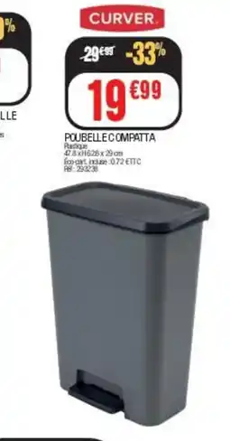 La Foir'Fouille CURVER Poubelle compatta offre