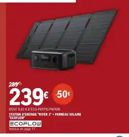 E.Leclerc Brico ECOFLOW Station d'energie river 3 + panneau solaire offre