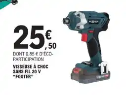 E.Leclerc Brico FOXTER Visseuse à choc sans fil 20 v offre