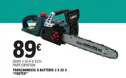 E.Leclerc Brico FOXTER Tronçonneuse à batterie 2 x 20 v offre