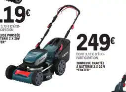 E.Leclerc Brico FOXTER Tondeuse tractée à batterie 2 x 20 v offre