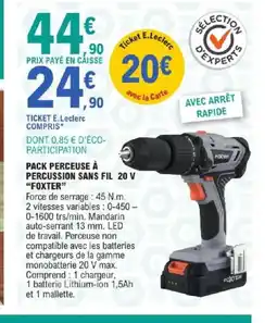 E.Leclerc Brico FOXTER Pack perceuse à percussion sans fil 20 v offre
