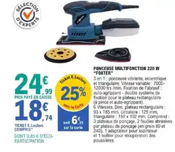 E.Leclerc Brico FOXTER Ponceuse multifonction 220 w offre