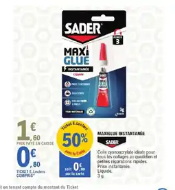 E.Leclerc Brico SADER Maxiglue instantanée offre