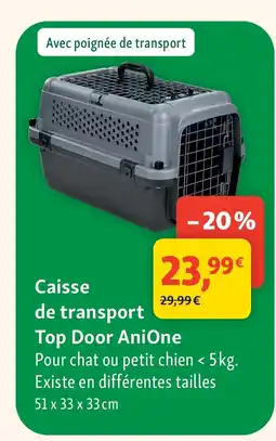 Maxi Zoo Caisse de transport Top Door AniOne offre