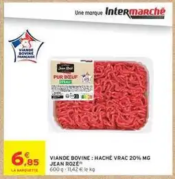 Intermarché Hyper Viande Bovine : Haché Vrac 20% MG Jean Rozé offre