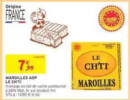 Intermarché Hyper MAROILLES AOP LE CH'TI offre