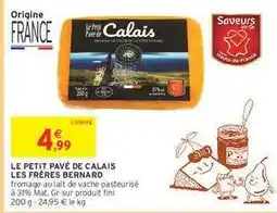 Intermarché Hyper LE PETIT PAVÉ DE CALAIS LES FRÈRES BERNARD offre
