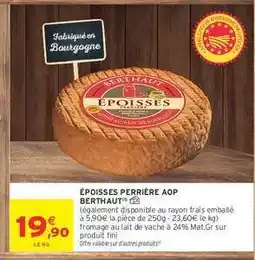 Intermarché Hyper Époisses Perrière AOP Berthaut offre