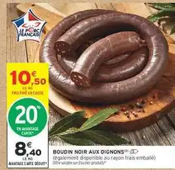 Intermarché Hyper Boudin noir aux oignons offre