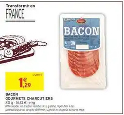 Intermarché Hyper Bacon Gourmets Charcutiers offre
