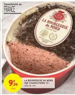 Intermarché Hyper LA BOURGEOISE DU NORD CGF CHARCUTERIE offre