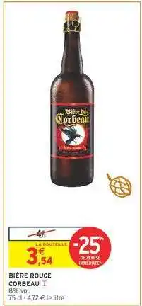 Intermarché Hyper BIÈRE ROUGE CORBEAU offre