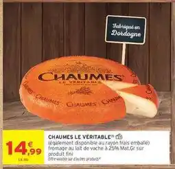 Intermarché Hyper CHAUMES LE VÉRITABLE offre