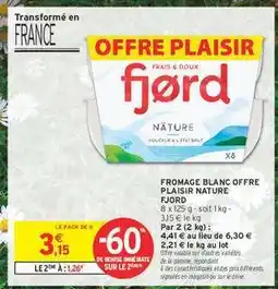 Intermarché Hyper Fromage Blanc Offre Plaisir Nature Fjord offre