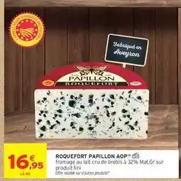 Intermarché Hyper Roquefort Papillon Aop offre