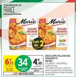 Intermarché Hyper ESCALOPE MILANAISE SPAGHETTI MARIE offre