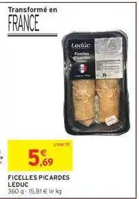 Intermarché Hyper Ficelles Picardes Leduc offre