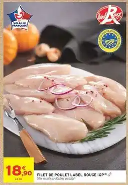 Intermarché FILET DE POULET LABEL ROUGE IGP offre
